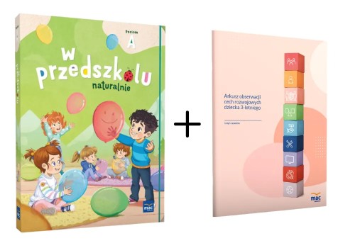 Superpakiet edukacyjny W przedszkolu naturalnie Poziom A z kartami pracy i arkuszem obserwacyjnym dla 3-latków od MAC PODRĘCZNIKI