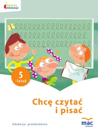 Karty pracy dla 5-latków Chcę czytać i pisać wydawnictwa MAC PODRĘCZNIKI, widok okładki w formacie 275x205x1 mm