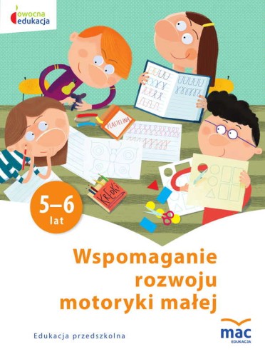 Okładka książki edukacyjnej Wspomaganie rozwoju motoryki małej wydawnictwa MAC PODRĘCZNIKI w formacie 275x205 mm