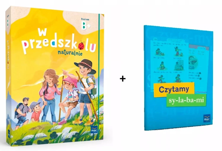 Pakiet edukacyjny W przedszkolu naturalnie Poziom B+ z materiałami edukacyjnymi wydawnictwa MAC PODRĘCZNIKI w formacie 297x210 mm