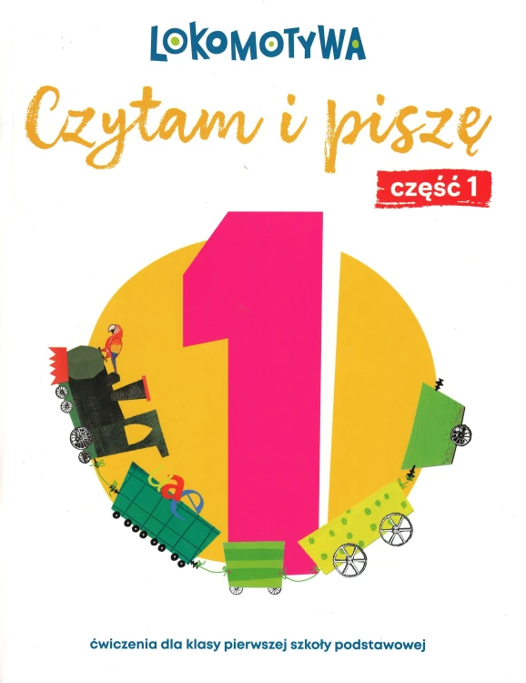 Zeszyt ćwiczeń Lokomotywa 1 Czytam i piszę Ćwiczenia cz 1 GDAŃSKIE WYDAWNICTWO OŚWIATOWE, widok okładki i tytułu
