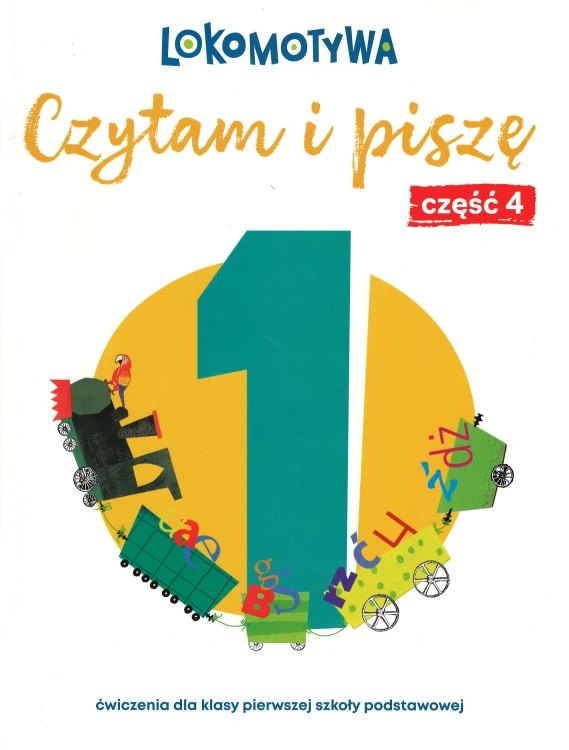 Okładka zeszytu ćwiczeń Lokomotywa 1 Czytam i piszę część 4 wydanego przez GDAŃSKIE WYDAWNICTWO OŚWIATOWE z widocznym tytułem i ilustracją