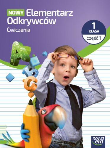 Zeszyt ćwiczeń NOWY Elementarz Odkrywców klasa 1 część 1 z kolorową okładką wydawnictwa Nowa Era