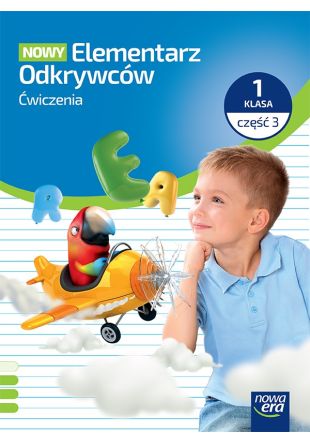 Zeszyt ćwiczeń NOWY Elementarz Odkrywców klasa 1 część 3 z ćwiczeniami językowymi i przyrodniczymi wydawnictwa Nowa Era