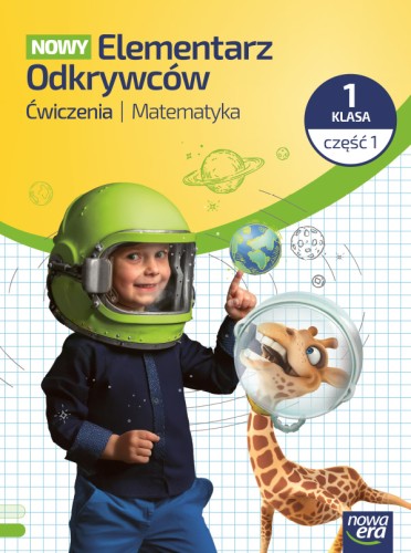 Zeszyt ćwiczeń matematyka klasy 1 część 1 NOWY Elementarz Odkrywców wydawnictwa Nowa Era w formacie 275x205x1 mm