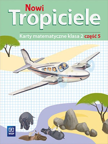 Karty matematyczne Nowi Tropiciele klasa 2 część 5 z zadaniami arytmetycznymi i geometrycznymi WSIP DOTACJA