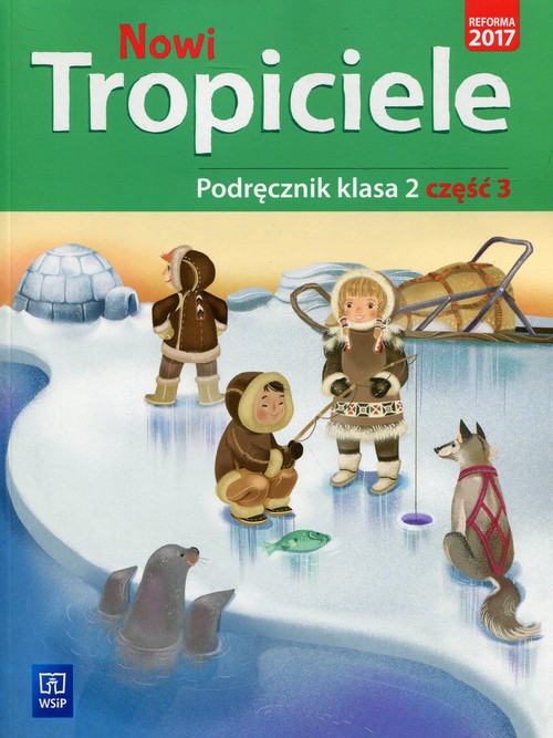 Podręcznik edukacyjny Nowi tropiciele klasa 2 część 3 wydawnictwa WSIP DOTACJA z miękką okładką i treściami dla uczniów
