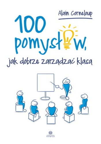 Okładka poradnika 100 pomysłów na zarządzanie klasą wydawnictwo HARMONIA, format 235x165x1 mm