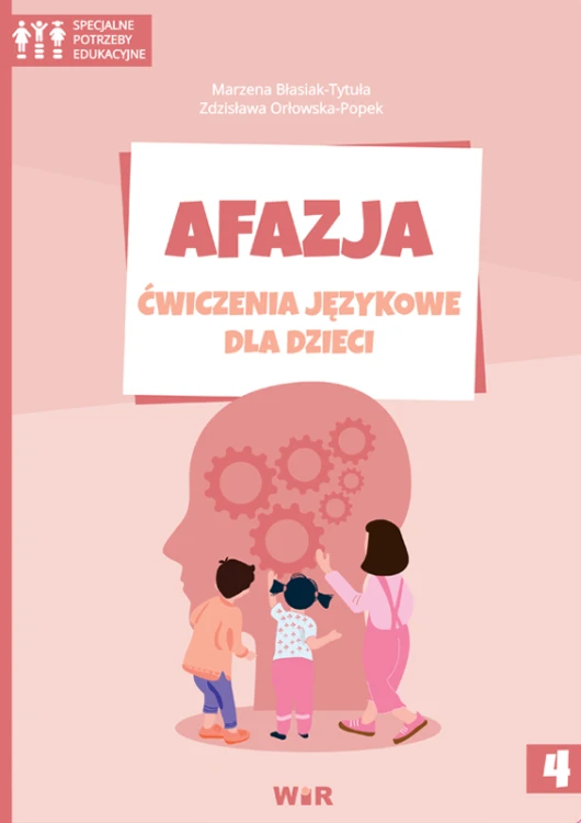 Okładka książki Afazja. Ćwiczenia językowe dla dzieci Część 4 wydawnictwa Wir (T) – zestaw do terapii mowy i czytania