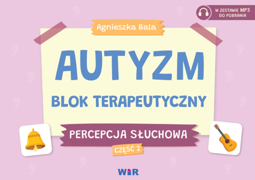 Okładka bloku terapeutycznego Percepcja słuchowa Część 2 WIR, pomoc edukacyjna dla dzieci ze spektrum autyzmu