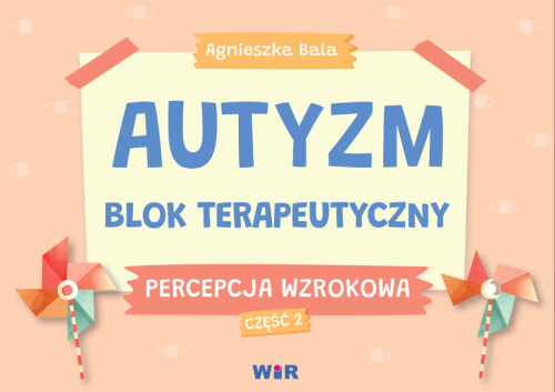 Blok terapeutyczny Percepcja wzrokowa część 2 Wir (T) – karty do ćwiczeń percepcji wzrokowej dla dzieci ze spektrum autyzmu