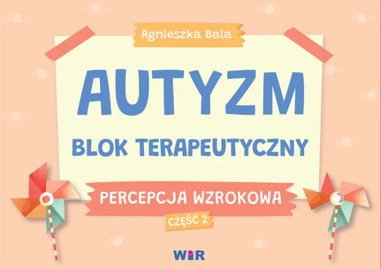 Blok terapeutyczny Percepcja wzrokowa część 2 Wir (T) – karty do ćwiczeń percepcji wzrokowej dla dzieci ze spektrum autyzmu