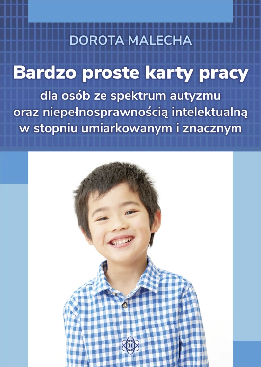 Publikacja z kartami pracy dla dzieci ze spektrum autyzmu i niepełnosprawnością intelektualną wydana przez Harmonia podręczniki