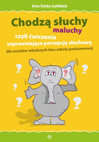 Okładka książki "Chodzą słuchy – maluchy" HARMONIA, ćwiczenia percepcji słuchowej dla młodszych uczniów