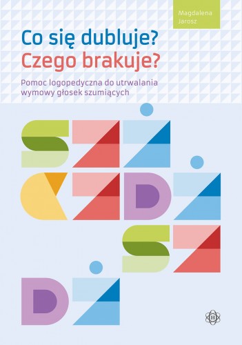 Pomoc logopedyczna Co się dubluje? Czego brakuje? - zestaw kart do ćwiczeń głosek szumiących od HARMONIA