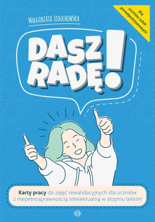 Dasz radę! – karty pracy dla uczniów z lekką niepełnosprawnością intelektualną, wydawnictwo Harmonia podręczniki, format 293x205x2 mm