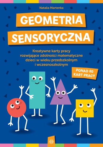 Okładka zestawu kart Geometria sensoryczna – kreatywne ćwiczenia matematyczne dla dzieci 3–6 lat od Harmonia podręczniki