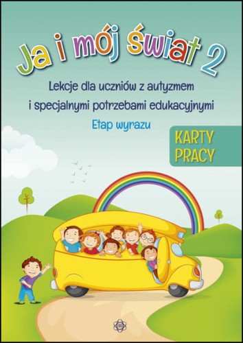 Karty pracy Ja i mój świat 2 HARMONIA – materiał edukacyjny dla uczniów z autyzmem i specjalnymi potrzebami edukacyjnymi, widok okładki