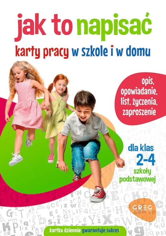 Kolorowa okładka kart pracy Jak to napisać? dla klas 2–4 wydawnictwa GREG z zadaniami do nauki pisania