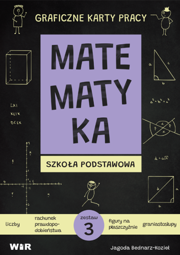 Matematyka – Graficzne karty pracy dla szkoły podstawowej, zestaw 3 wydawnictwa Wir (T) w formacie 305x220 mm