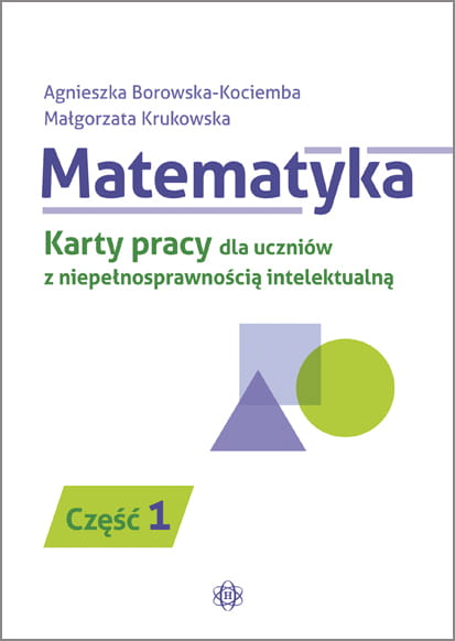 Okładka kart pracy Matematyka część 1 dla uczniów z niepełnosprawnością intelektualną wydawnictwa Harmonia podręczniki