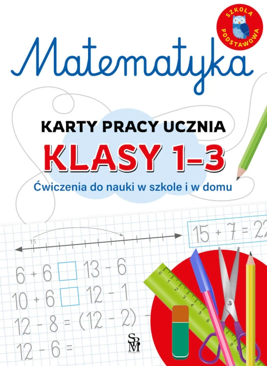 Okładka książki Matematyka Karty pracy ucznia klasy 1–3 autorstwa Emilii Figacz wydawnictwa SBM