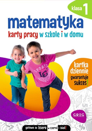 Matematyka. Karty pracy w szkole i w domu klasa 1 GREG okładka z widokiem całości