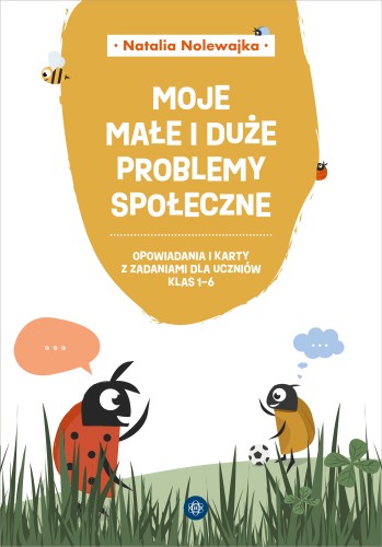Opowiadania i karty pracy Moje małe i duże problemy społeczne Harmonia podręczniki w formacie 293x205x1 mm