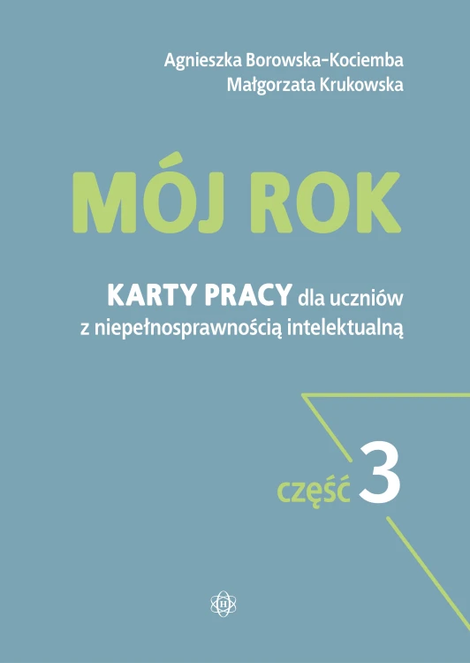 Okładka kart pracy Mój rok Część 3 od Harmonia podręczniki – materiały dla uczniów z niepełnosprawnością intelektualną