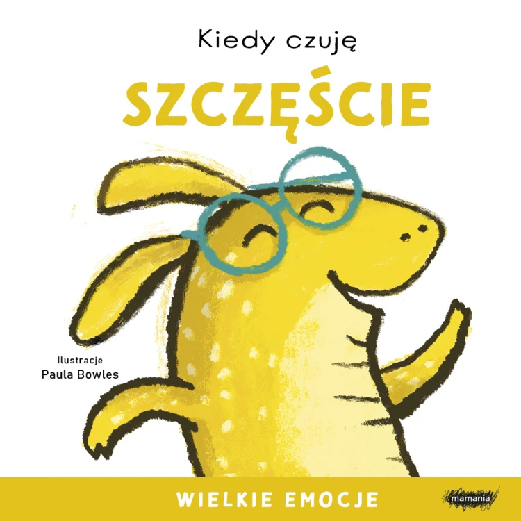 Książka Kiedy Czuję Szczęście 18x18 cm MAMANIA z kolorowymi ilustracjami wspierająca rozwój emocjonalny dzieci