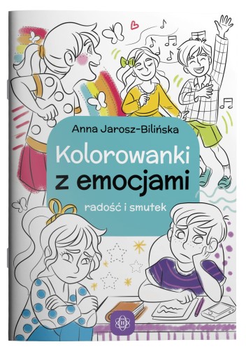 Kolorowanki z Emocjami. Radość i Smutek - Ćwiczenia Rozpoznawania Emocji dla Dzieci