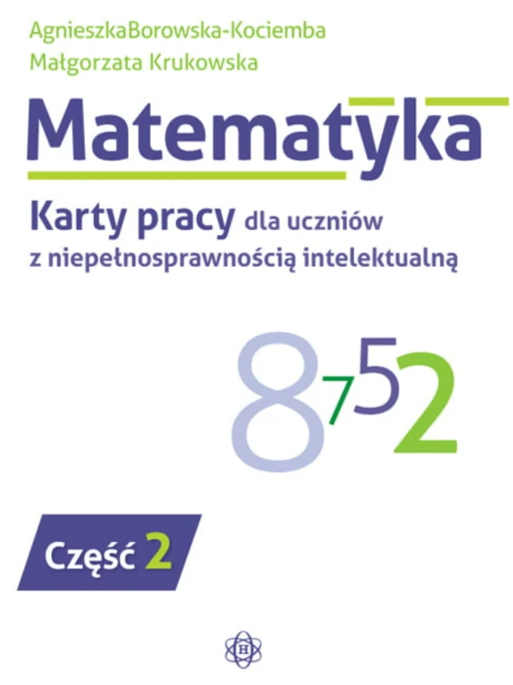 Okładka matematycznych kart pracy dla uczniów z niepełnosprawnością intelektualną część 2 wydawnictwa Harmonia