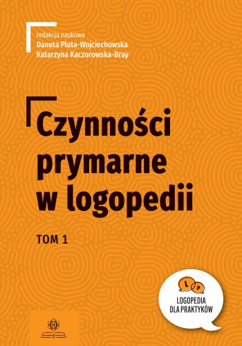 Okładka książki Czynności prymarne w logopedii tom 1 – szczegółowa prezentacja publikacji HARMONIA