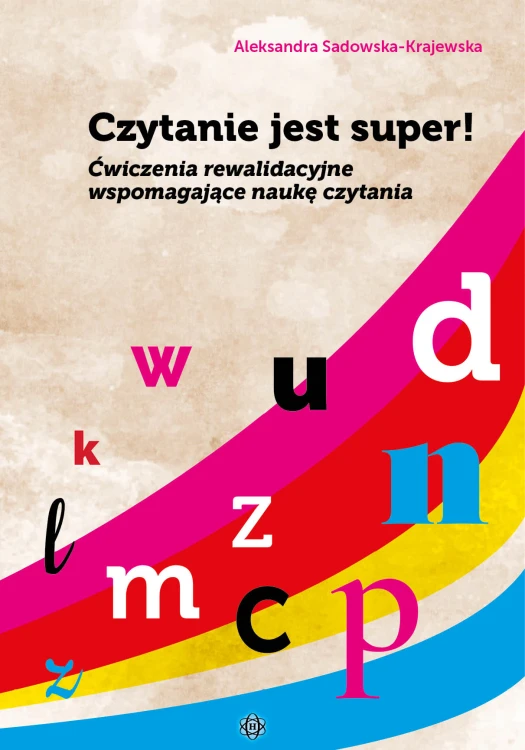 Okładka książki Czytanie jest super! HARMONIA – ćwiczenia rewalidacyjne wspomagające naukę czytania u dzieci