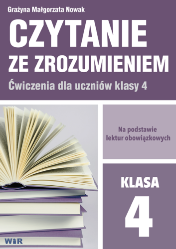 Okładka książki Czytanie ze zrozumieniem dla klasy 4 szkoły podstawowej WIR, zawierająca 11 testów na podstawie lektur z 2017 roku