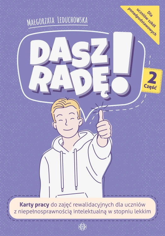 Dasz radę! Część 2 – okładka kart pracy do zajęć rewalidacyjnych dla uczniów z niepełnosprawnością intelektualną