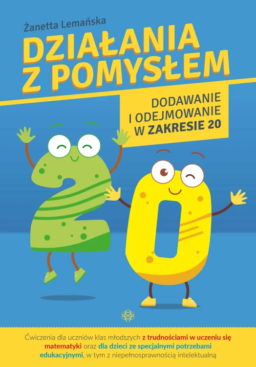 Okładka książki edukacyjnej Działania z pomysłem do nauki dodawania i odejmowania w zakresie 20 wydawnictwa HARMONIA