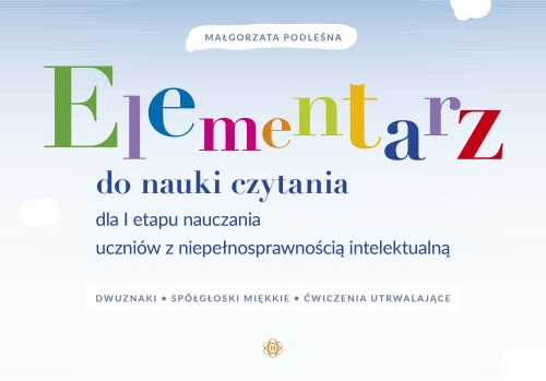 Okładka Elementarza do nauki czytania dla uczniów z niepełnosprawnością intelektualną wydanego przez Harmonia podręczniki