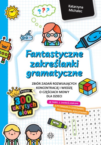 Okładka książki Fantastyczne zakreślanki gramatyczne HARMONIA z ćwiczeniami gramatycznymi dla dzieci