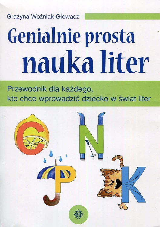 Okładka książki Genialnie prosta nauka liter – przewodnik i ćwiczenia mnemotechniczne HARMONIA