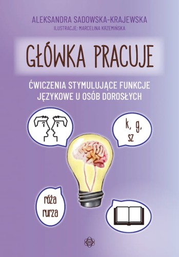 Okładka książki Główka pracuje HARMONIA, zestaw ćwiczeń dla dorosłych z afazją i chorobami neurodegeneracyjnymi