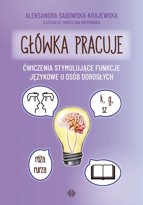 Okładka książki Główka pracuje HARMONIA, zestaw ćwiczeń dla dorosłych z afazją i chorobami neurodegeneracyjnymi