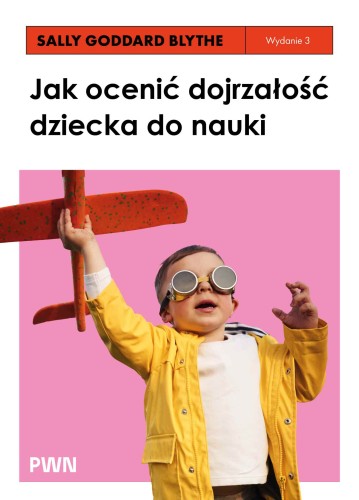 Okładka książki PWN z testami przesiewowymi INPP i programem ćwiczeń rozwojowych dla dzieci od 7 lat