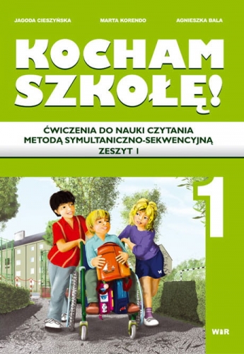 Okładka zeszytu ćwiczeń do nauki czytania Kocham szkołę! Zeszyt 1 wydawnictwa WIR w formacie 295x205x1 mm