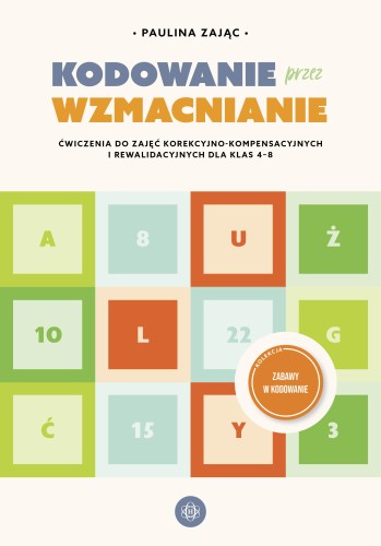Okładka książki Kodowanie przez wzmacnianie z wydawnictwa HARMONIA dla uczniów klas IV–VIII