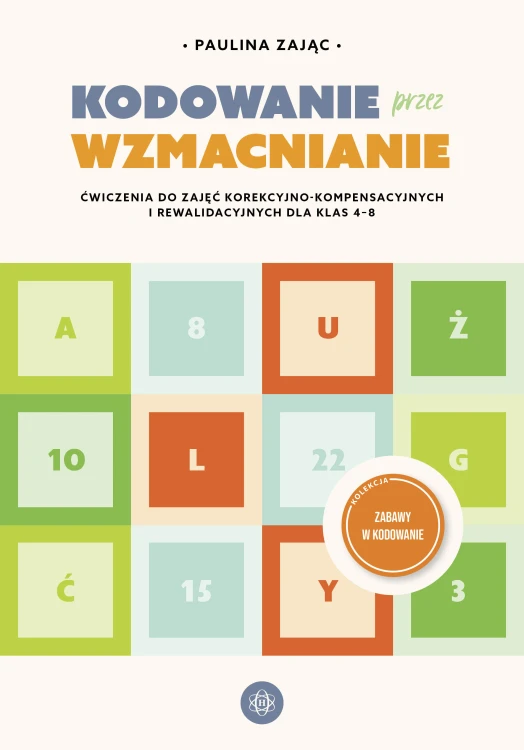 Okładka książki Kodowanie przez wzmacnianie z wydawnictwa HARMONIA dla uczniów klas IV–VIII