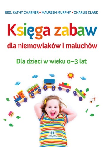 Księga zabaw dla niemowlaków i maluchów 0–3 lat HARMONIA – okładka książki z ilustracjami i tytułem