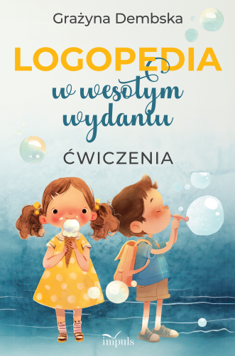 Okładka książki Logopedia w wesołym wydaniu wydawnictwa IMPULS wspierająca ćwiczenia rozwoju mowy u dzieci