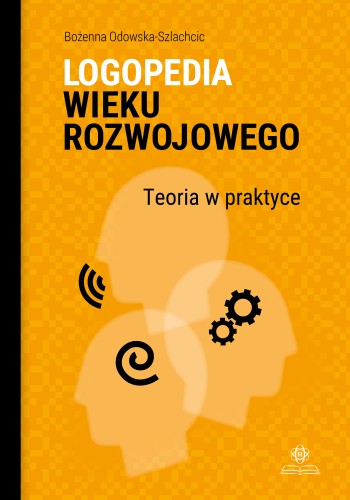 Okładka książki "Logopedia wieku rozwojowego" wydawnictwa HARMONIA z praktycznym przewodnikiem dla terapeutów