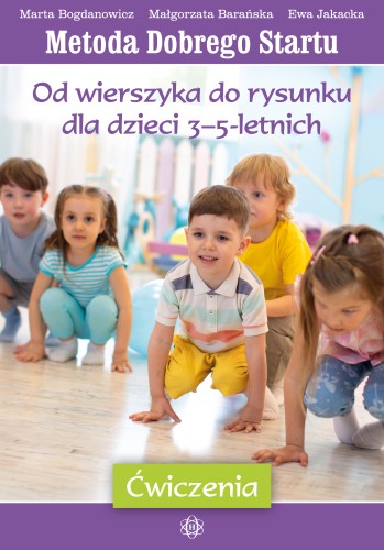 Okładka książki Metoda Dobrego Startu Od wierszyka do rysunku dla dzieci 3-5 lat wydawnictwa Harmonia podręczniki